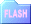 Flash